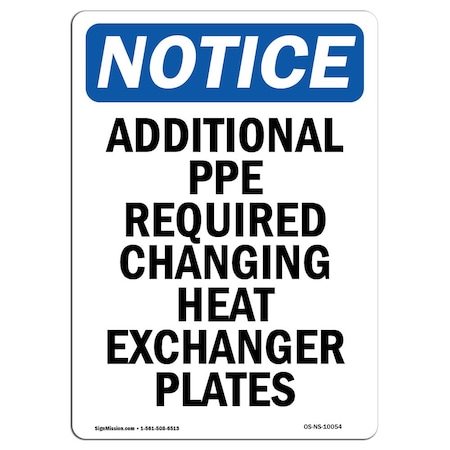 Signmission OSHA Sign, Additional PPE Required Changing, 24in X 18in Rigid Plastic, 18" W, 24" H, Portrait OS-NS-P-1824-V-10054